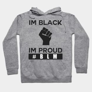 im black and im proud, white silence is violence black lives matter, i can't breathe, george floyd Hoodie